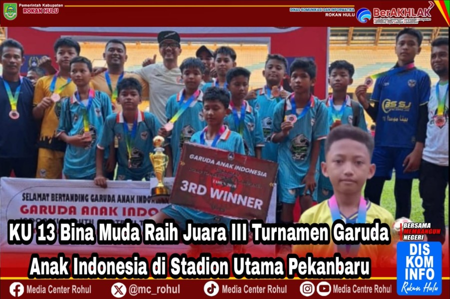 KU 13 Bina Muda Raih Juara III Turnamen Garuda Anak Indonesia di Stadion Utama Pekanbaru
