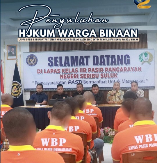 Tingkatkan Kesadaran Hukum, Lapas Pasir Pangaraian Gandeng POSBAKUMADIN Siak Beri Edukasi Warga Binaan