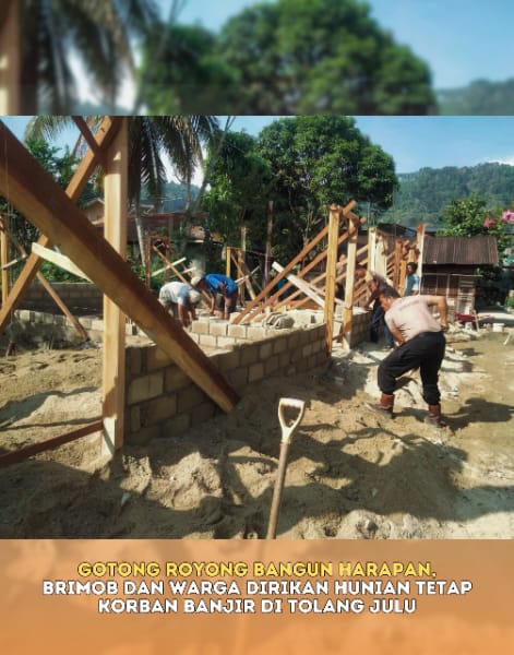Gotong Royong Bangun Harapan, Brimob dan Warga Dirikan Hunian Tetap Korban Banjir di Tolang Julu