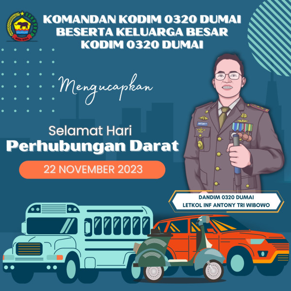 Dukungan Penuh Kepada Insan Perhubungan Darat Dari Letkol Inf Antony Triwibowo