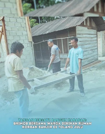Tangan Bersatu Bangun Harapan: Brimob Bersama Warga Dirikan Rumah Korban Banjir di Tolang Julu