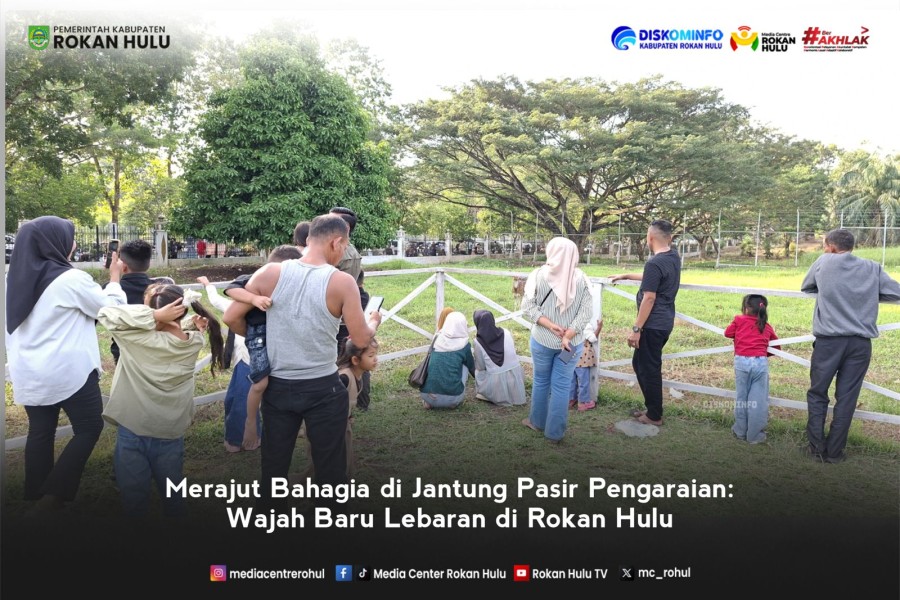 Merajut Bahagia di Jantung Pasir Pengaraian: Wajah Baru Lebaran di Rokan Hulu