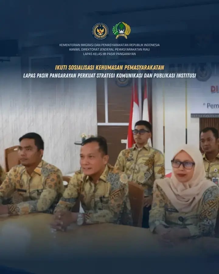 Perkuat Sinergi Komunikasi Untuk Transparan dan Kepercayaan Publik di Lapas Pasir Pengaraian