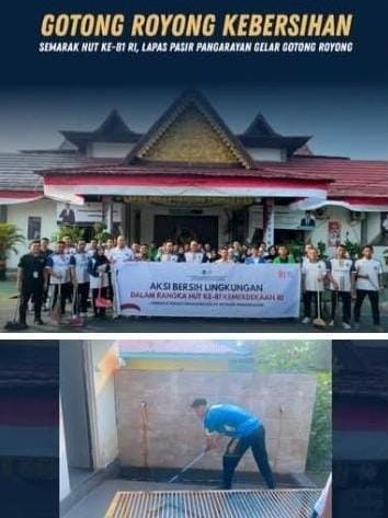 Sambut HUT ke-81 RI, Lapas Pasir Pangarayan Gelar Gotong Royong Bersama Warga Binaan