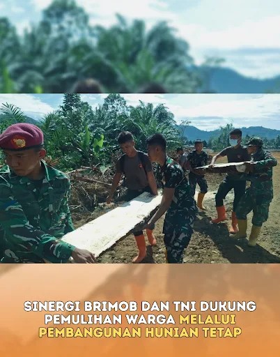 Sinergi Brimob dan TNI Dukung Pemulihan Warga melalui Pembangunan Hunian Tetap